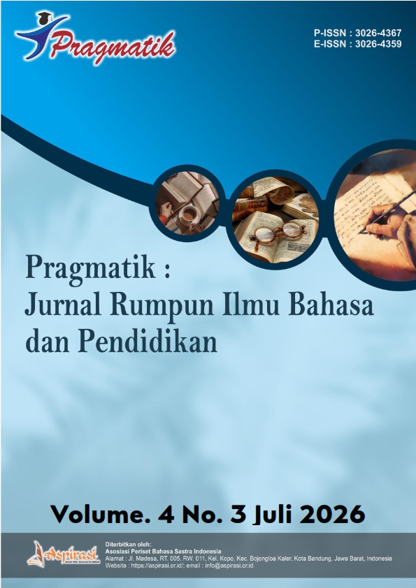 					View Vol. 4 No. 3 (2026): Juli: Pragmatik : Jurnal Rumpun Ilmu Bahasa dan Pendidikan
				